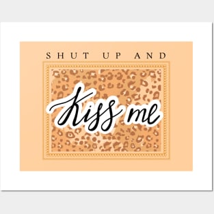 Shut up and Kiss me lettering. Leopard pattern and chain. Quote design. Posters and Art